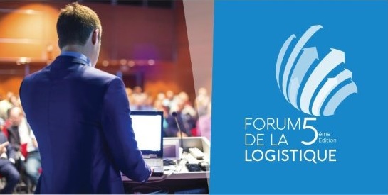 La 5ème édition du Forum de la Logistique